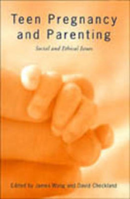 Teen Pregnancy and Parenting, David A. Checkland ; James Wong - Gebonden - 9780802042156
