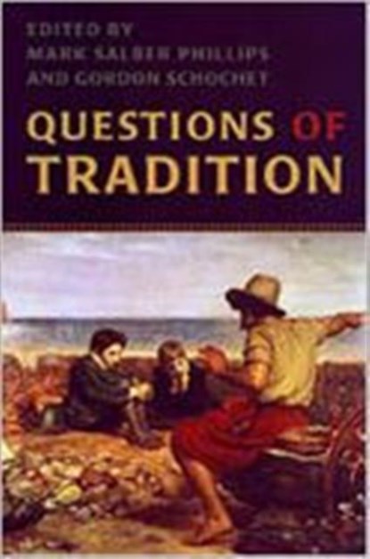 Questions of Tradition, Mark Phillips ; Gordon Schochet - Gebonden - 9780802044983
