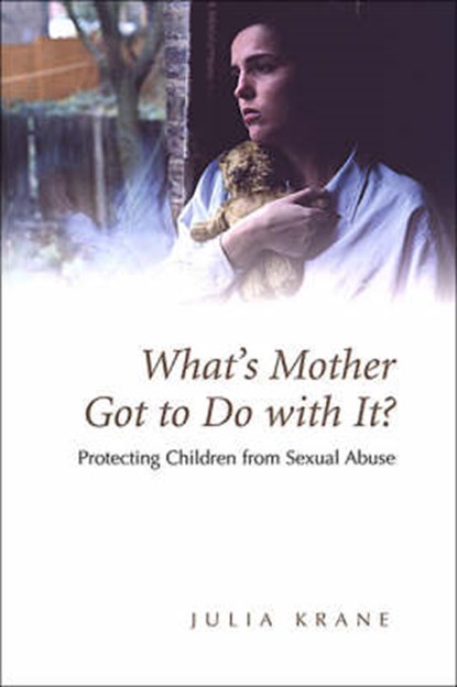 What's Mother Got to do with it?, Julia Krane - Paperback - 9780802079213