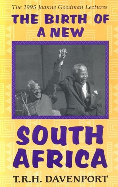 The Birth of the New South Africa, DAVENPORT,  T. R. H. - Paperback - 9780802080547