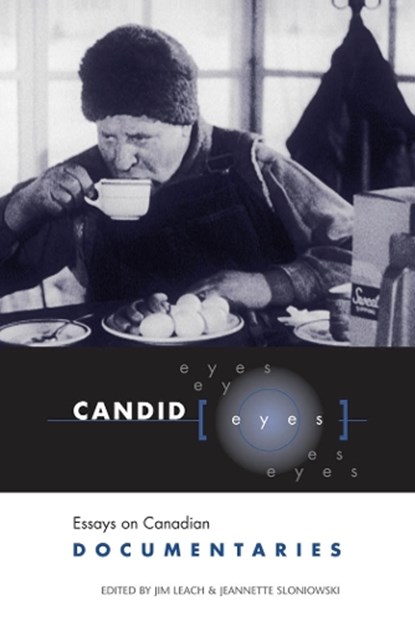Candid Eyes, Jim Leach ; Jeannette Sloniowski - Paperback - 9780802082992