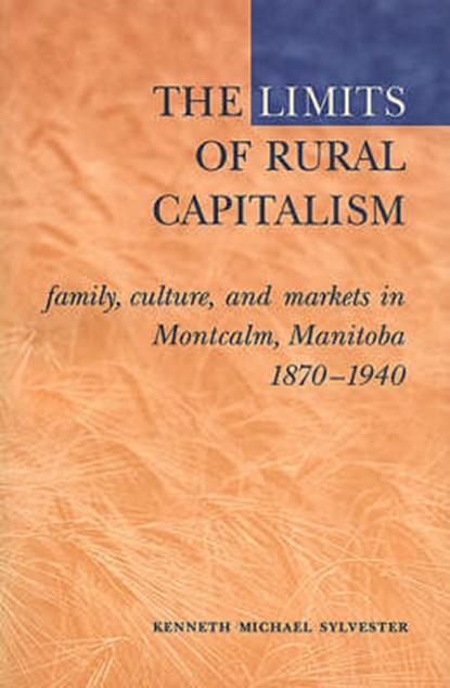 The Limits of Rural Capitalism, Kenneth M. Sylvester - Paperback - 9780802083470