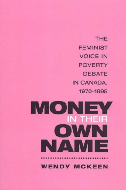 Money in Their Own Name, Wendy McKeen - Paperback - 9780802085443