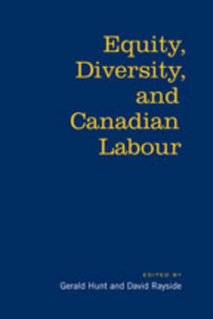Equity, Diversity & Canadian Labour, Gerald Hunt ; David Rayside - Paperback - 9780802086341