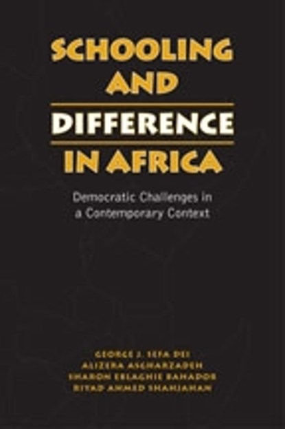 Schooling and Difference in Africa, George J. Sefa Dei ; Alireza Asgharzadeh ; Sharon Eblaghie Bahador ; Ahmed Shahjahan Shahjahan - Gebonden - 9780802090195