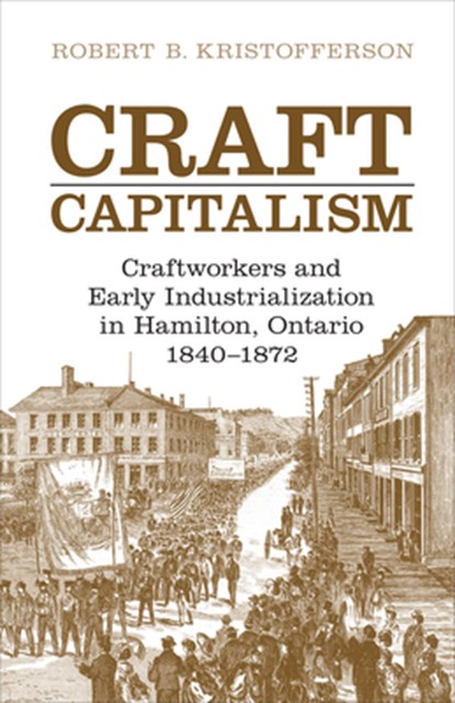 Craft Capitalism, Robert B. Kristofferson - Paperback - 9780802094087