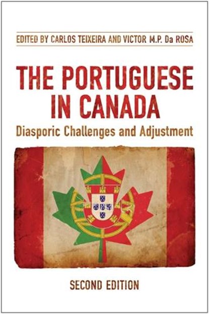 The Portuguese in Canada, Carlos Teixeira ; Victor M.P. Da Rosa - Gebonden - 9780802098337