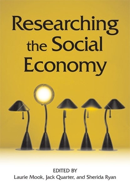 Researching the Social Economy, Laurie Mook ; Jack Quarter ; Sherida Ryan - Gebonden - 9780802099532