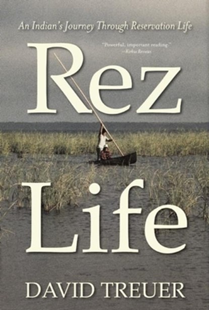 REZ LIFE, David Treuer - Paperback - 9780802120823