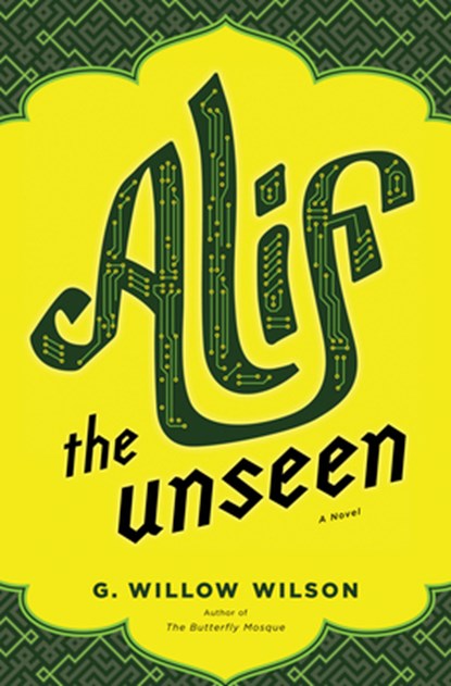 Wilson, G: Alif the Unseen, G Willow Wilson - Paperback - 9780802121226