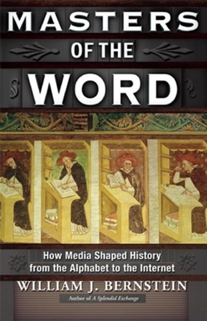 MASTERS OF THE WORD, William J. Bernstein - Paperback - 9780802121394