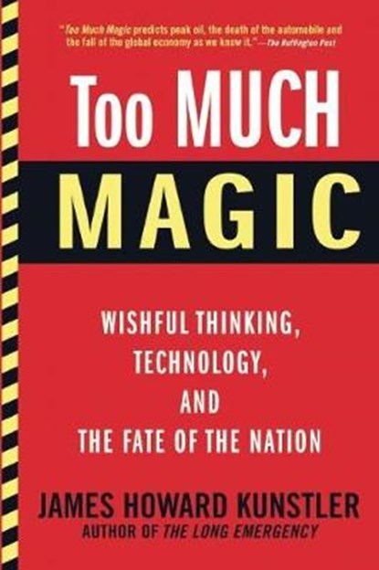 Too Much Magic, James Howard Kunstler - Paperback - 9780802121448