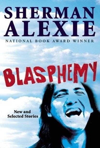 Blasphemy, Sherman Alexie - Paperback - 9780802121752