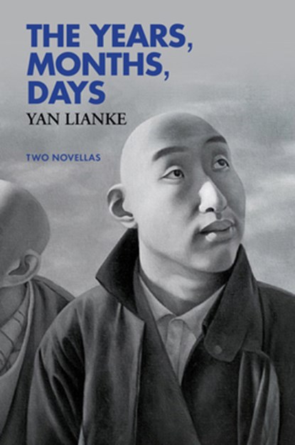 YEARS MONTHS DAYS, Yan Lianke - Paperback - 9780802126658