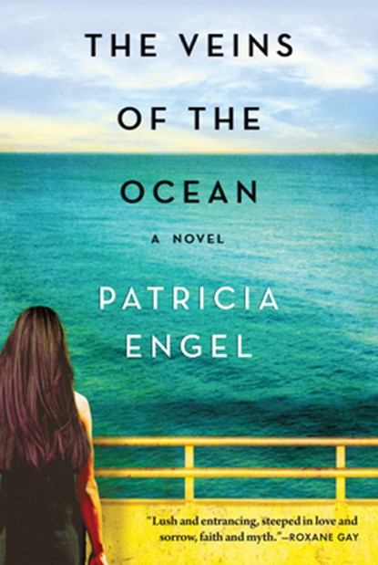 VEINS OF THE OCEAN, Patricia Engel - Paperback - 9780802126740