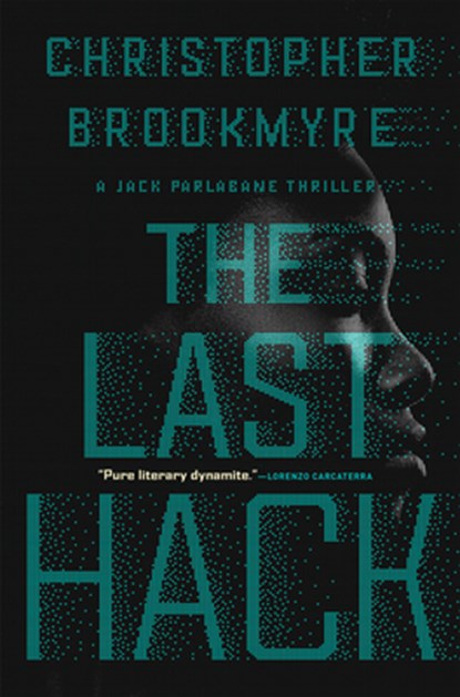 LAST HACK, Christopher Brookmyre - Paperback - 9780802127914