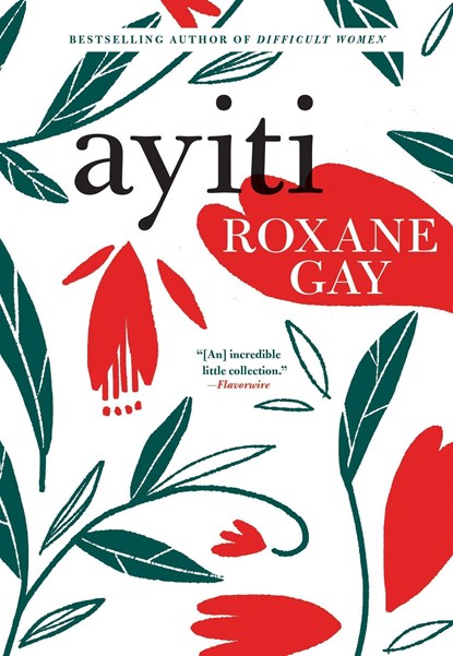 AYITI, Roxane Gay - Paperback - 9780802128263