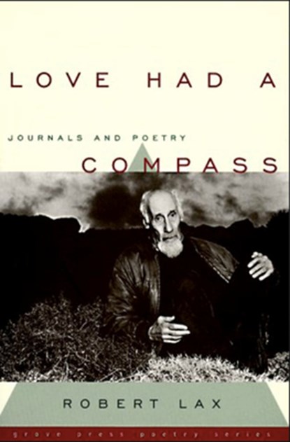 Love Had a Compass, Robert Lax - Paperback - 9780802128843