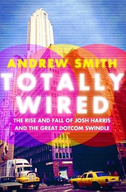 Totally Wired, SMITH,  Andrew - Paperback - 9780802129345