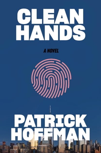 Clean Hands, Patrick Hoffman - Ebook - 9780802129543