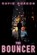 BOUNCER, David Gordon - Paperback - 9780802129673