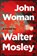 JOHN WOMAN, Walter Mosley - Paperback - 9780802129680