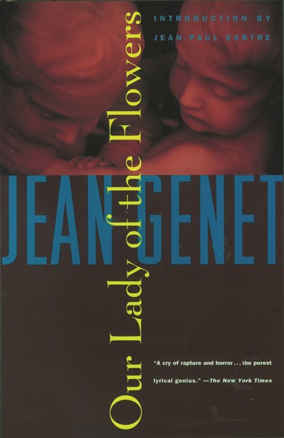OUR LADY OF THE FLOWERS LTD/E, Jean Genet - Paperback - 9780802130136