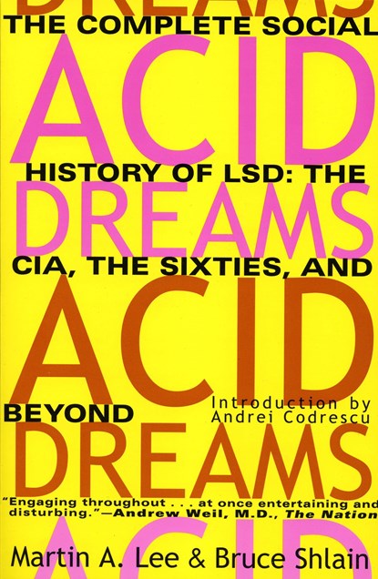Lee, M: Acid Dreams, Martin A Lee ;  Bruce Shlain - Paperback - 9780802130624