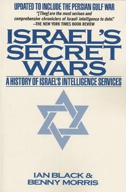 Black, I: Israel's Secret Wars, Ian Black ; Benny Morris - Paperback - 9780802132864