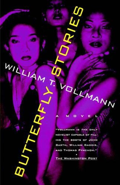 Butterfly Stories, William T. Vollmann - Paperback - 9780802134004