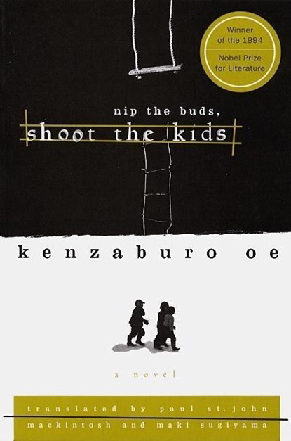 NIP THE BUDS SHOOT THE KIDS, Kenzaburo Oe - Paperback - 9780802134639