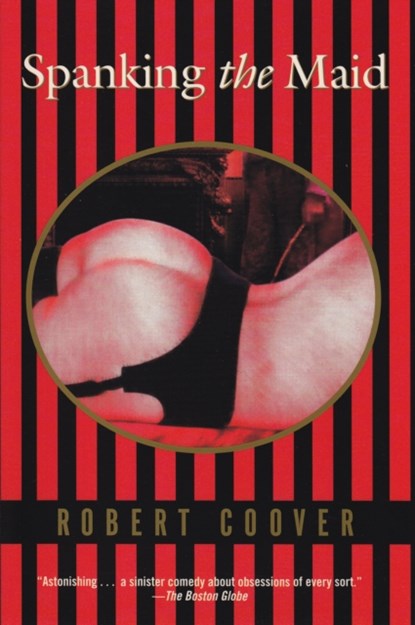 Spanking the Maid, Robert Coover - Paperback - 9780802135407