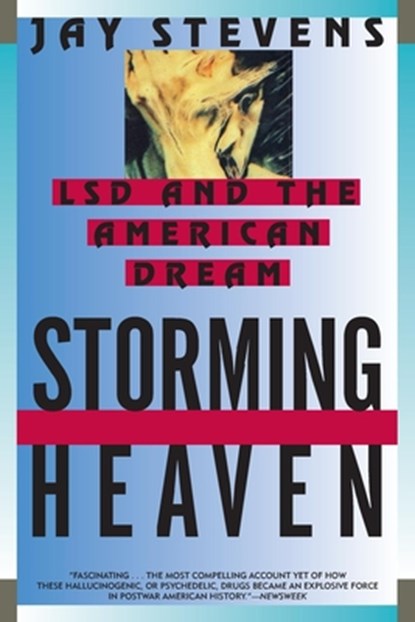 Storming Heaven: LSD and the American Dream, STEVENS,  Jay - Paperback - 9780802135872