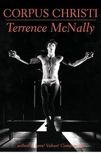 Corpus Christi: A Play, MCNALLY,  Terrence - Paperback - 9780802136350