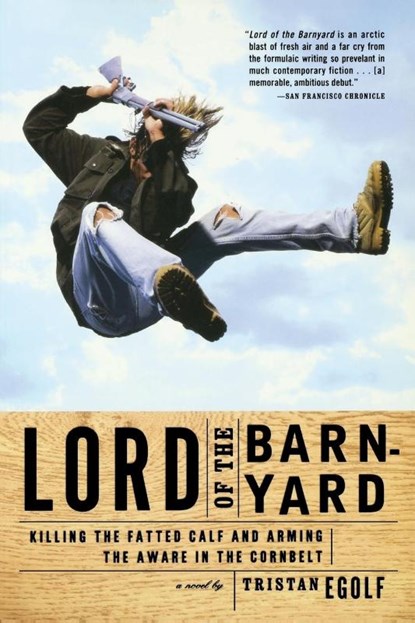 Egolf, T: Lord of the Barnyard, Tristan Egolf - Paperback - 9780802136725