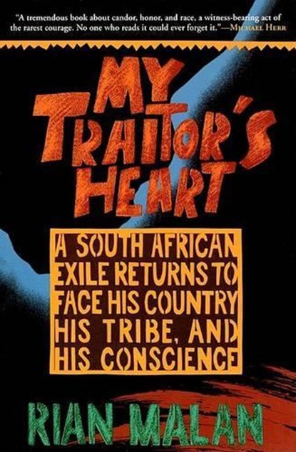 MY TRAITORS HEART, Rian Malan - Gebonden - 9780802136848