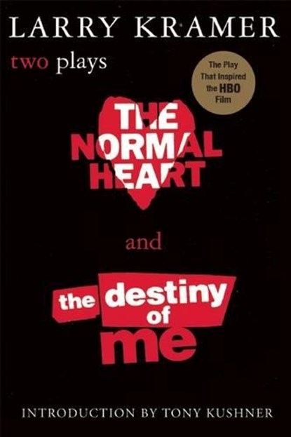 NORMAL HEART & THE DESTINY OF, Larry Kramer ; Tony Kushner - Paperback - 9780802136923