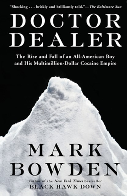 Bowden, M: Doctor Dealer, Mark Bowden - Paperback - 9780802137579