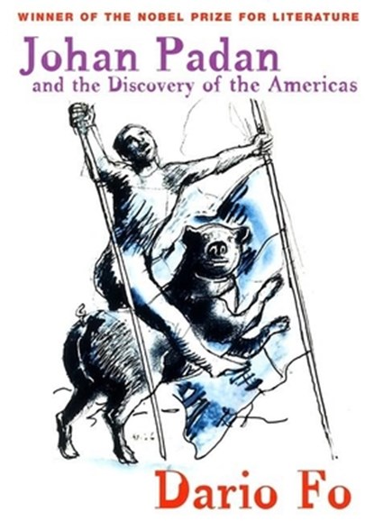 Johan Padan and the Discovery of the Americas, Dario Fo - Paperback - 9780802137777
