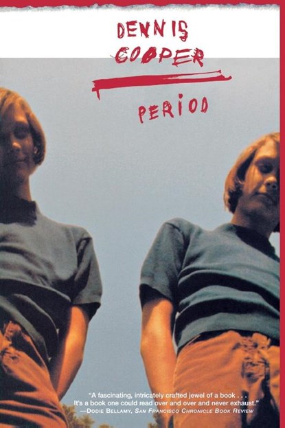 Cooper, D: Period, Dennis Cooper - Paperback - 9780802137838