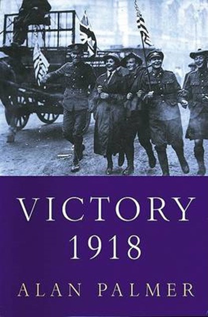 Victory 1918, PALMER,  Alan - Paperback - 9780802137876