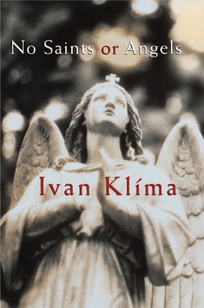 No Saints or Angels, Ivan Klíma - Paperback - 9780802139238