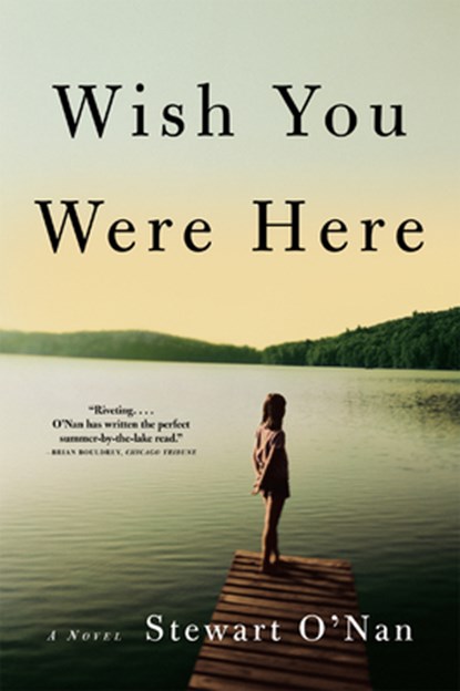 Wish You Were Here, Stewart O'Nan - Paperback - 9780802139894