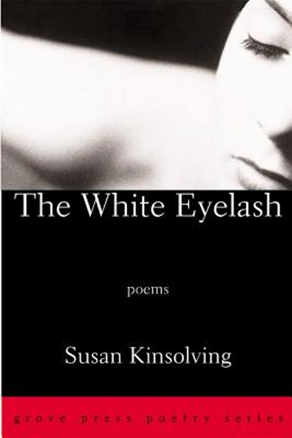 The White Eyelash, KINSOLVING,  Susan - Paperback - 9780802140296