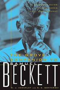 The Grove Companion to Samuel Beckett | Ackerley, Chris ; Gontarski, S. E. | 