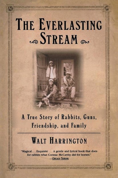The Everlasting Stream, Walt Harrington - Paperback - 9780802140500