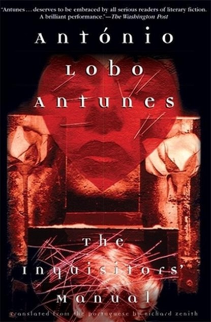 Antunes, A: Inquisitors' Manual, António Lobo Antunes - Paperback - 9780802140524
