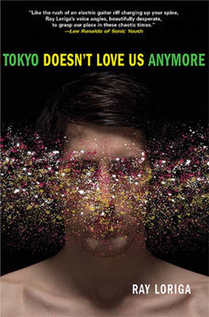Tokyo Doesn't Love Us Anymore, LORIGA,  Ray - Paperback - 9780802141477