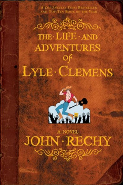 The Life and Adventures of Lyle Clemens, John Rechy - Paperback - 9780802141668