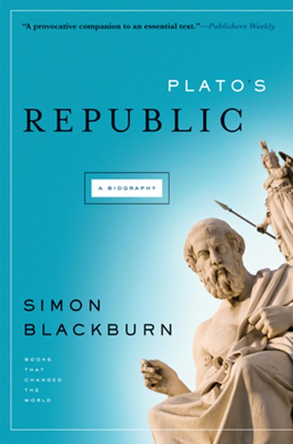 Plato's Republic: A Biography, Simon Blackburn - Paperback - 9780802143648